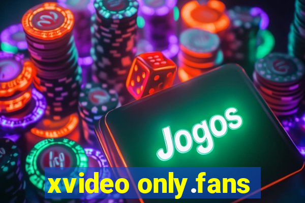 xvideo only.fans